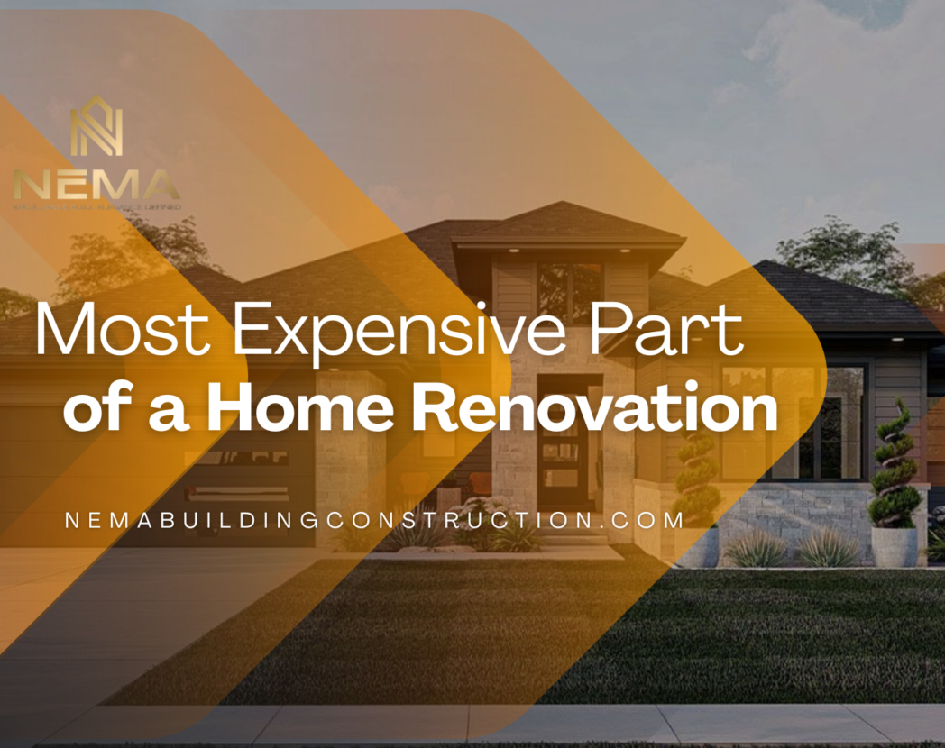 What Is the Most Expensive Part of a Home Renovation