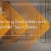 home renovation tampa_ (39) How Long Does a Bathroom Remodel Take in Tampa