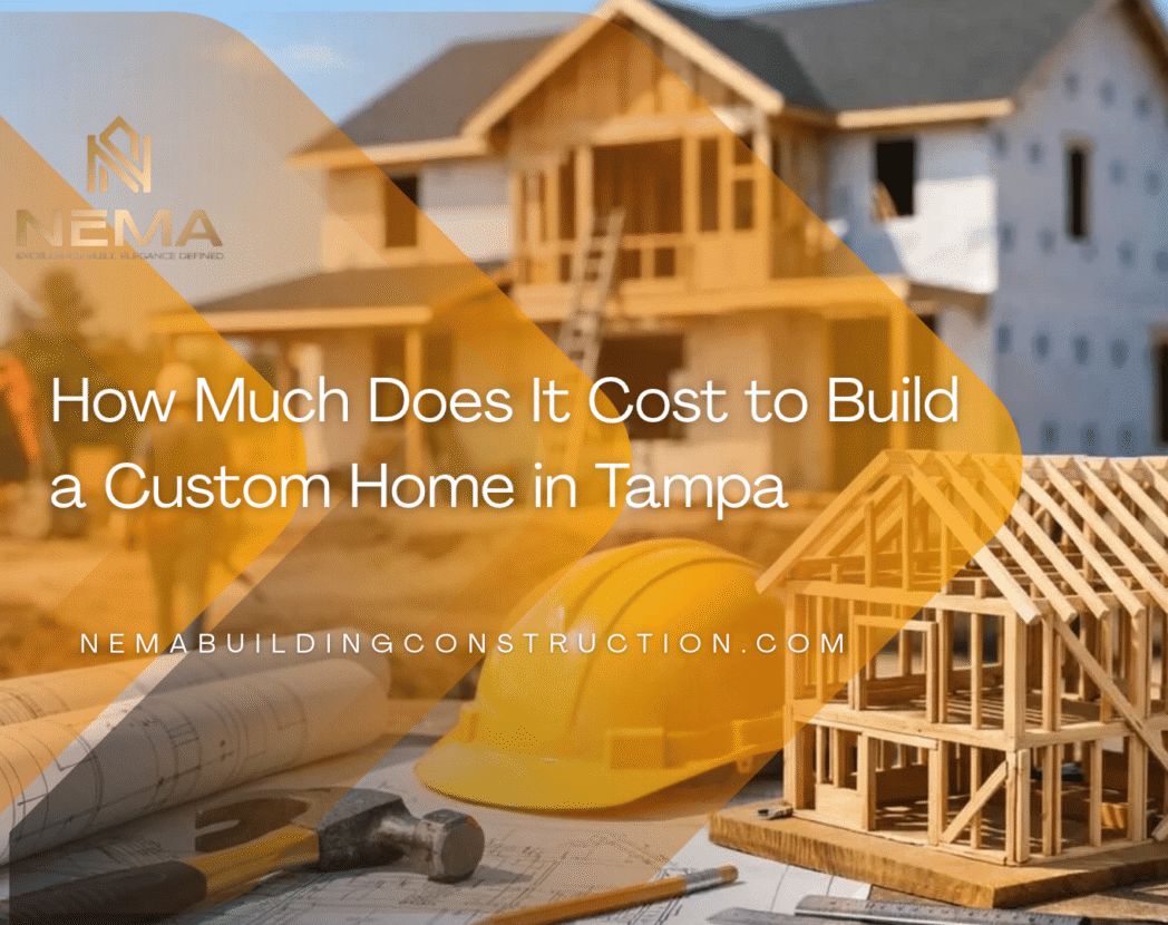 How Much Does It Cost to Build a Custom Home in Tampa